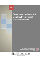 Praxe správních orgánů v cizineckých věcech - Excesy i příklady dobré praxe