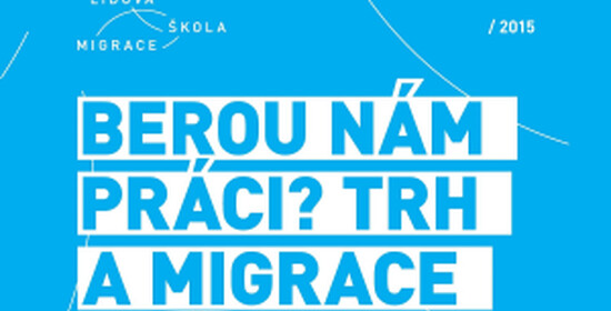 LŠM: Berou nám práci? Trh a migrace