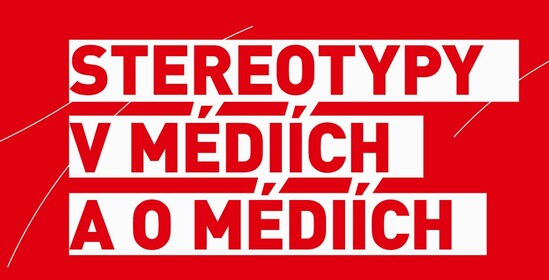 Stereotypy v médiích a o médiích